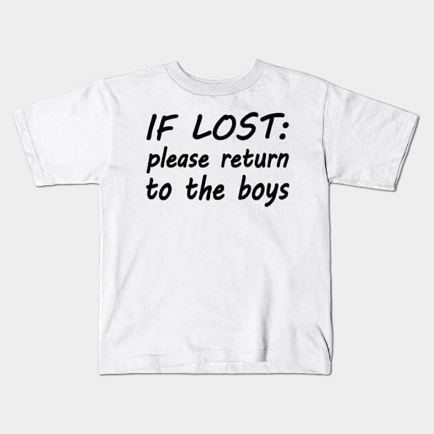 If lost please return to the boys Kids T-Shirt by WolfGang mmxx